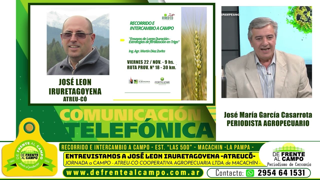 De Frente al Campo entrevistó al Ing. Agr. José Leon Iruretagoyena – Atreu-có – previo a la jornada a campo del viernes 22 / nov. en Macachín, La Pampa