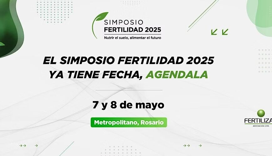 Simposio Fertilidad 2025: La clave para el futuro del suelo y la producción